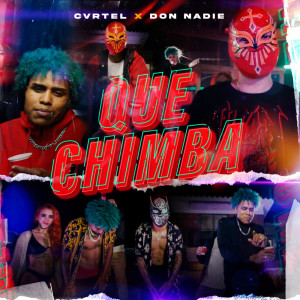 Listen to Una Chimba song with lyrics from Don Nadie