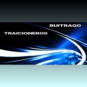 Buitrago的專輯Traicioneros (Explicit)