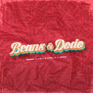 收聽ADURA的Beans & Dodo (feat. Snow)歌詞歌曲