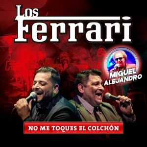 Los Ferrari的專輯No Me Toques el Colchon