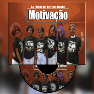 收聽As Filhas de African Dance的Motivação歌詞歌曲