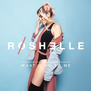 收聽Roshelle的What U Do to Me歌詞歌曲