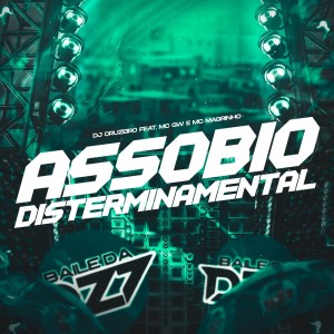 DJ cruzeiro的專輯ASSOBIO DISTERMINAMENTAL (Explicit)