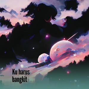 收听Catz4的Ku Harus Bangkit歌词歌曲