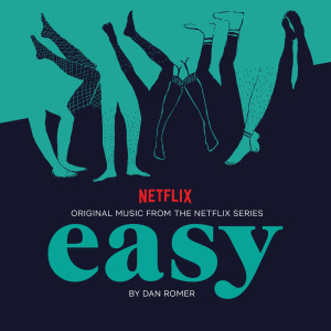 Album Easy, Season 1 (Original Music from the Netflix Series) from Dan Romer