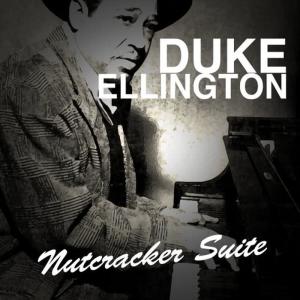 Duke Ellington的專輯Nutcracker Suite