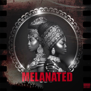 Album Melanated (Explicit) from 