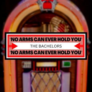 Album No Arms Can Ever Hold You oleh The Bachelors