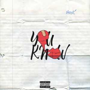 Listen to You Know (Explicit) song with lyrics from Phenox