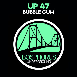 收聽Up 47的Bubble Gum歌詞歌曲