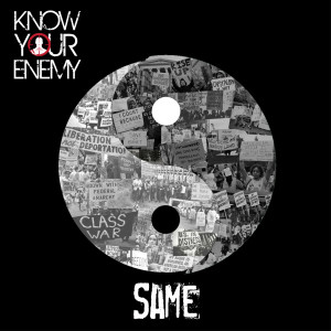 Listen to Same (Explicit) song with lyrics from Know Your Enemy