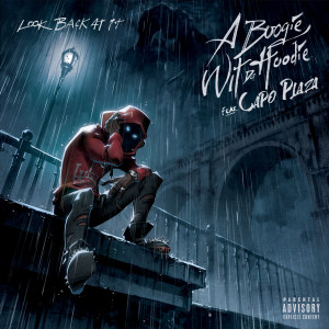 收聽A Boogie Wit Da Hoodie的Look Back at It (feat. CAPO PLAZA) (Explicit)歌詞歌曲