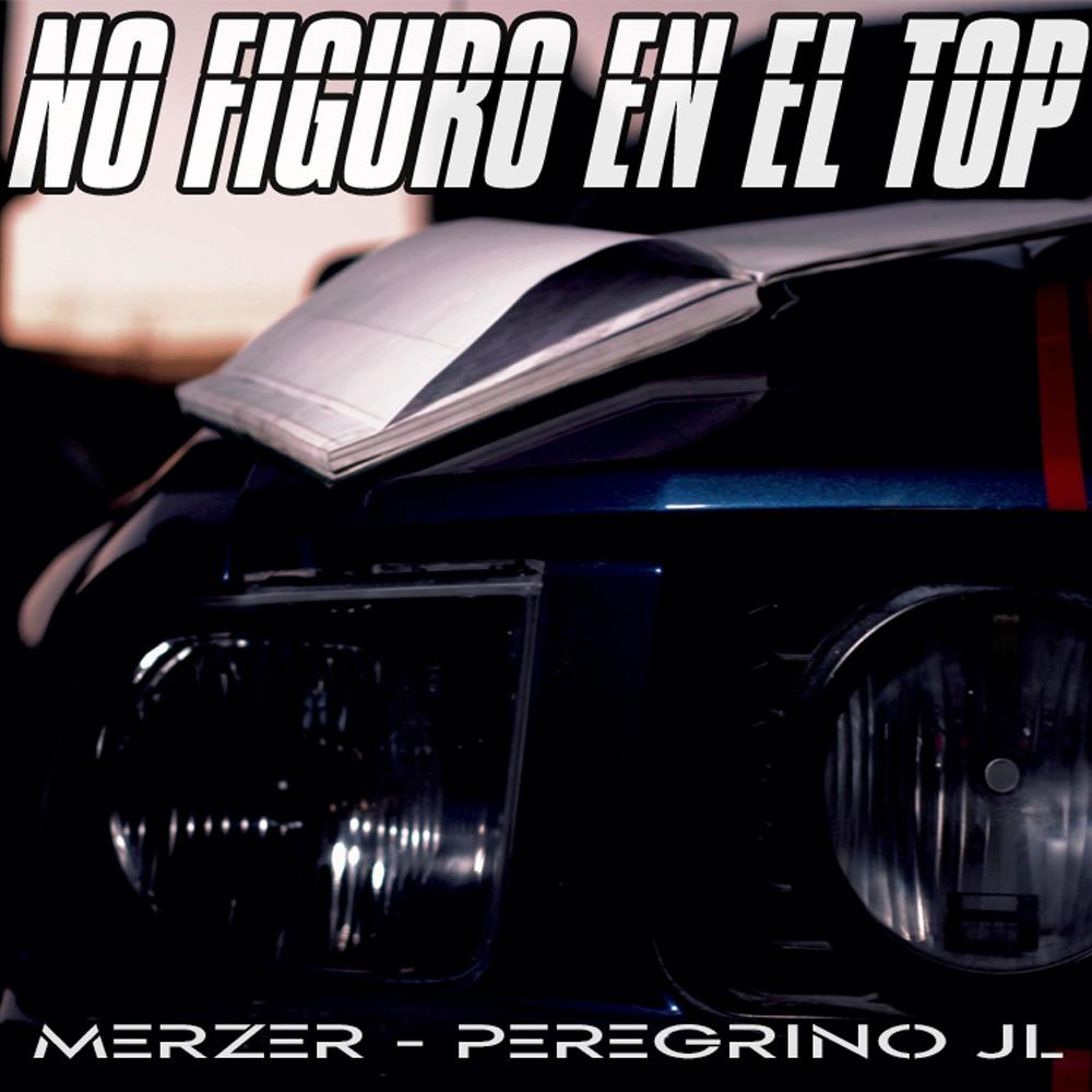 No figuro en el top (feat. Peregrino/junkieland) (Explicit)