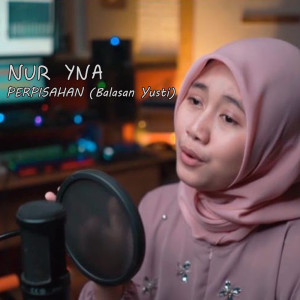 Listen to Perpisahan (Balasan Yusti) song with lyrics from Nur YNA