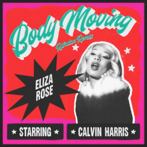 อัลบัม Body Moving (Riordan Remix) ศิลปิน Eliza Rose