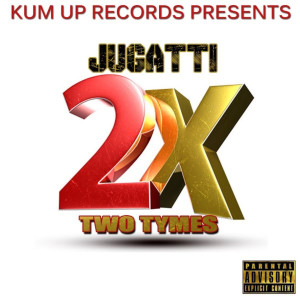 收听Jugatti的2x Two Tymes (Explicit)歌词歌曲