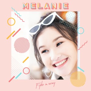 ดาวน์โหลดและฟังเพลง Find A Way พร้อมเนื้อเพลงจาก MellaMay