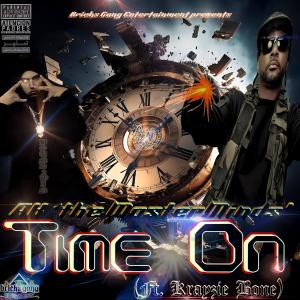 Ak'TheMasterMinds´的專輯Time On (feat. Krayzie Bone) [Explicit]