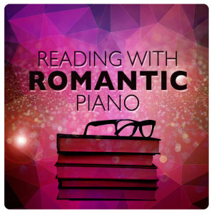 Romantic Piano for Reading的專輯Reading with Romantic Piano