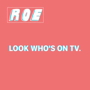 อัลบัม Look Who's on TV. ศิลปิน ROE