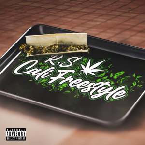 收聽R.S的Cali Freestyle (Explicit)歌詞歌曲