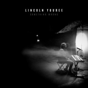 Lincoln Youree的專輯Something Wrong