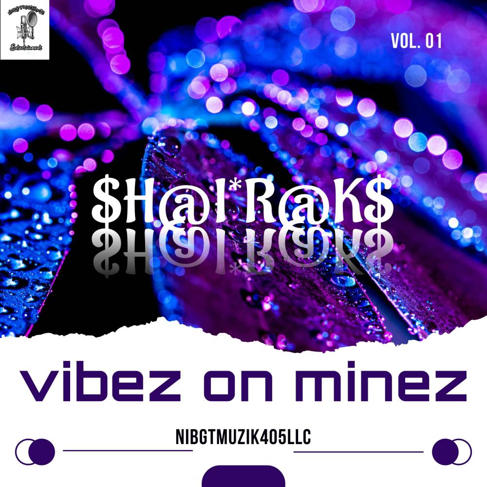 Vibez On Minez (feat. Shai*Raks) (Explicit)