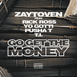 收聽Zaytoven的Go Get The Money (Explicit)歌詞歌曲