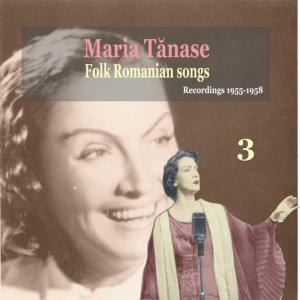 收聽Maria Tanase的Trei Focuri Arde Pe Lume (Three Fires Is Burning in the World)歌詞歌曲