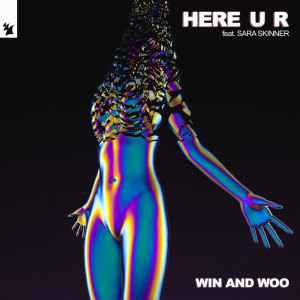Listen to Here U R (Extended Mix) (Explicit) (Extended Mix|Explicit) song with lyrics from Win and Woo