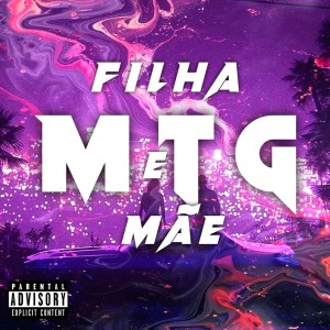 ดาวน์โหลดและฟังเพลง MTG filha e mãe (Explicit) พร้อมเนื้อเพลงจาก Mc Jhonny Oliver