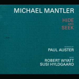 อัลบัม Michael Mantler / Paul Auster: Hide And Seek ศิลปิน Susi Hyldgaard