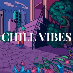 Mental Relaxation的專輯CHILL VIBES