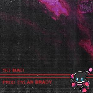 Dengarkan So Bad (Explicit) lagu dari Shinigami dengan lirik