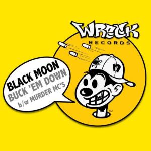 收聽Black Moon的Buck 'em Down (Da Beatminerz Mix)歌詞歌曲