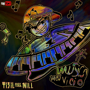 收聽Tizil的Música Meu Vicio歌詞歌曲
