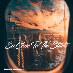 Listen to So Close To The Starts song with lyrics from High Max