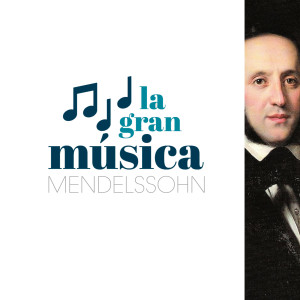 Czech Philharmonic Orchestra的專輯La Gran Música: Mendelssohn