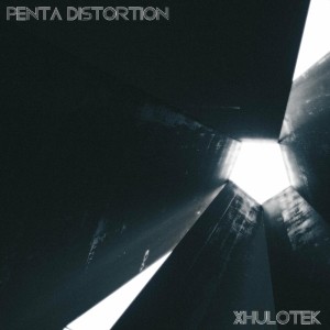 ดาวน์โหลดและฟังเพลง Penta Distortion (Explicit) พร้อมเนื้อเพลงจาก Xhulotek