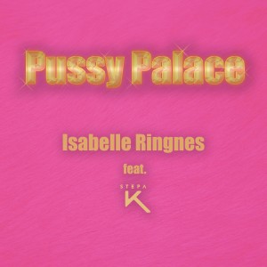 Astrid Dyson的專輯Pussy Palace (Explicit)