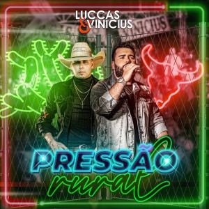 Listen to Pressão Rural (Ao Vivo) song with lyrics from Luccas & Vinicius