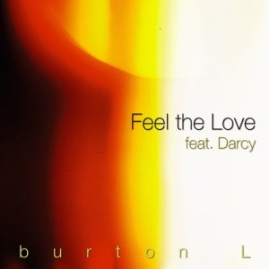ดาวน์โหลดและฟังเพลง Feel The Love feat. Darcy (Bryan Ford Remix) พร้อมเนื้อเพลงจาก Burton L