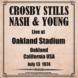 Crosby, Stills, Nash and Young的專輯Oakland Stadium, Oakland, CA, USA - 13th July1974 (Live from Oakland Stadium, Oakland, CA)