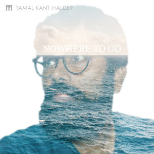 Listen to Nowhere to Go song with lyrics from Tamal Kanti Halder
