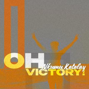 Nkumu Katalay的專輯Oh Victory