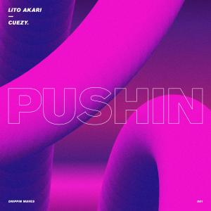 收聽Lito Akari的Pushin歌詞歌曲