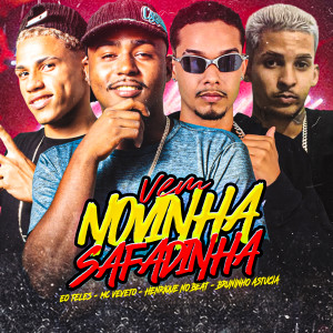 收聽Henrique no Beat的Vem Novinha Safadinha (feat. Mc Veveto & MC Magrinho) (Explicit)歌詞歌曲