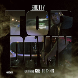 收聽Shotty的Top Down (Explicit)歌詞歌曲
