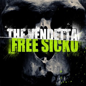 The Vendetta的专辑Free Sicko (All Proceeds Go To The Jerry 'Sicko' Moran Legal Fund) (Explicit)