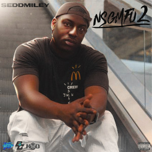 Album Nsgmfu 2 (Explicit) from SeddMiley